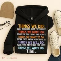 Things We Did Didn't Want Will Won't Do Sarcastic Funny Gift Hoodie thumb 4
