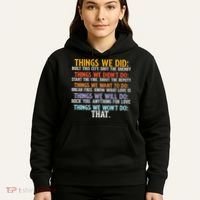 Things We Did Didn't Want Will Won't Do Sarcastic Funny Gift Hoodie thumb 5