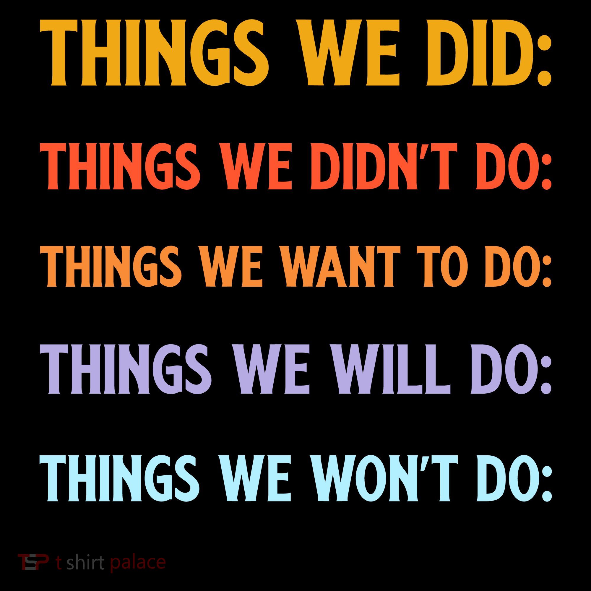 Things We Did Didn't Want Will Won't Do Sarcastic Funny Gift Coffee Mug