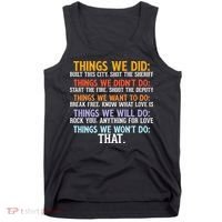 Things We Did Didn't Want Will Won't Do Sarcastic Funny Gift Tank Top thumb 0