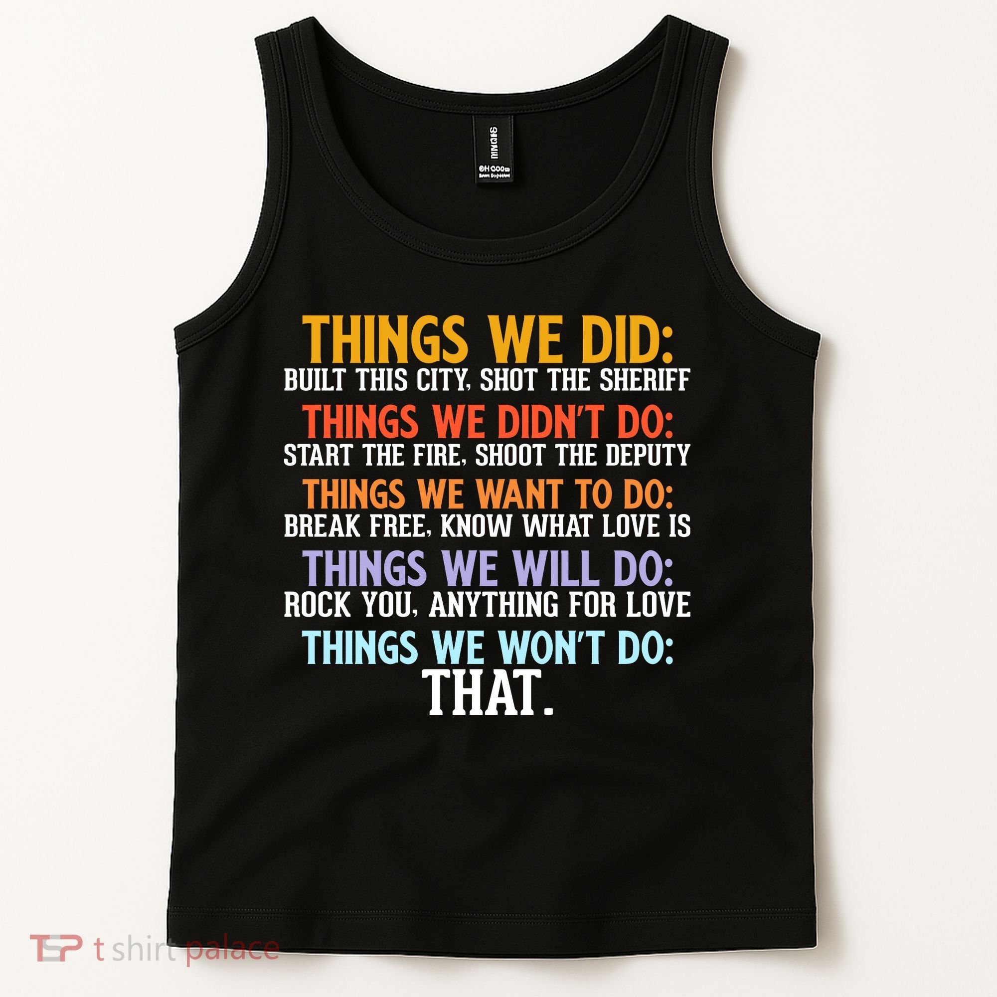 Things We Did Didn't Want Will Won't Do Sarcastic Funny Gift Tank Top