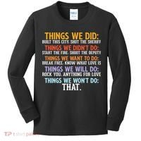 Things We Did Didn't Want Will Won't Do Sarcastic Funny Gift Kids Long Sleeve Shirt thumb 0