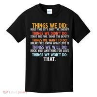 Things We Did Didn't Want Will Won't Do Sarcastic Funny Gift Kids T-Shirt thumb 0
