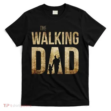 The Walking Dad T-Shirt