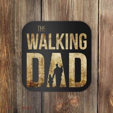 The Walking Dad Coaster