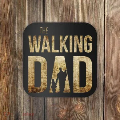 The Walking Dad Coaster