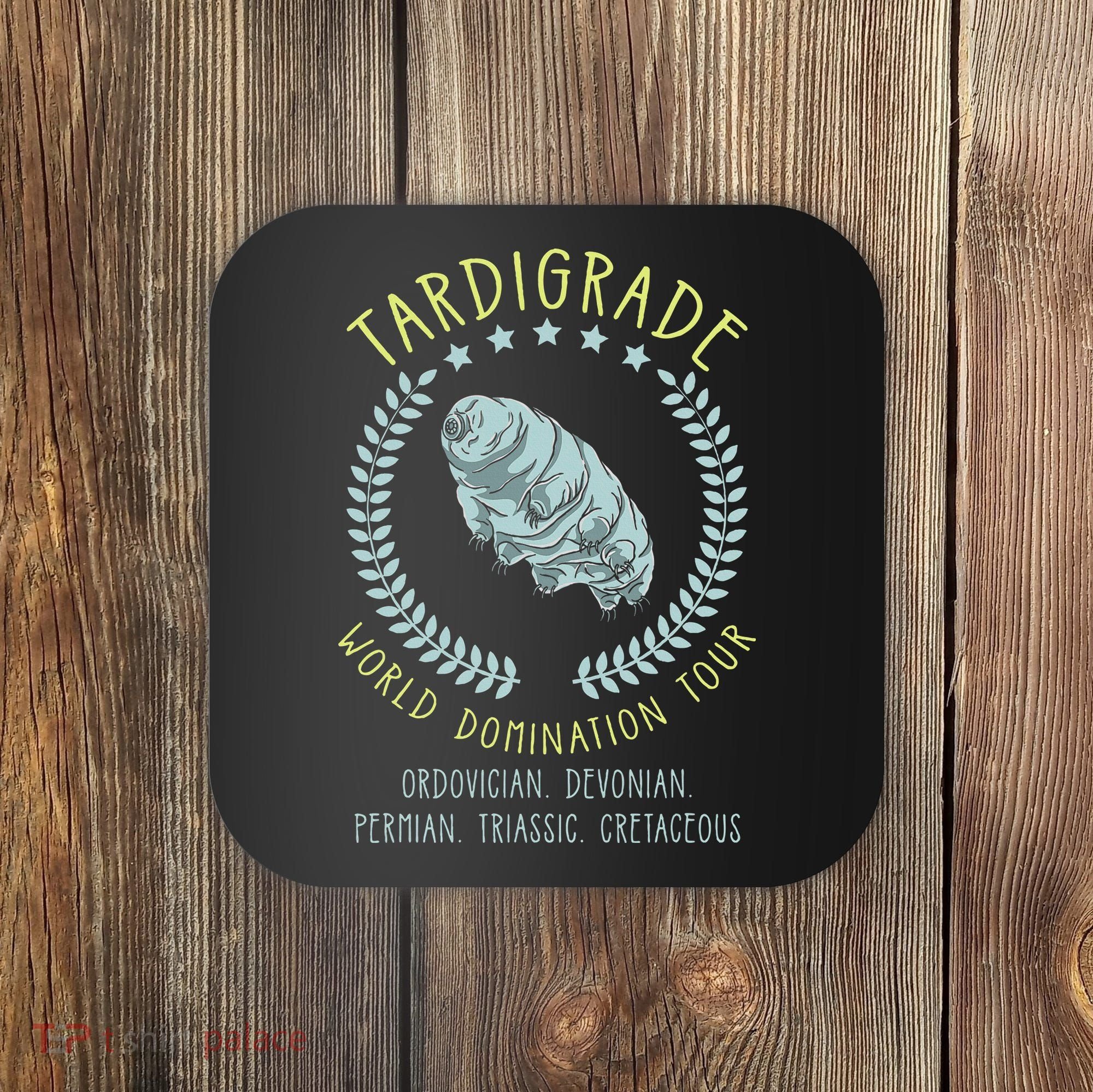 Tardigrade World Domination Microbiologist Gift Coaster
