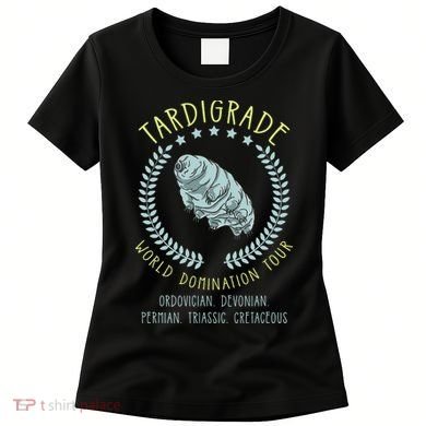 Tardigrade World Domination Microbiologist Gift Women's T-Shirt