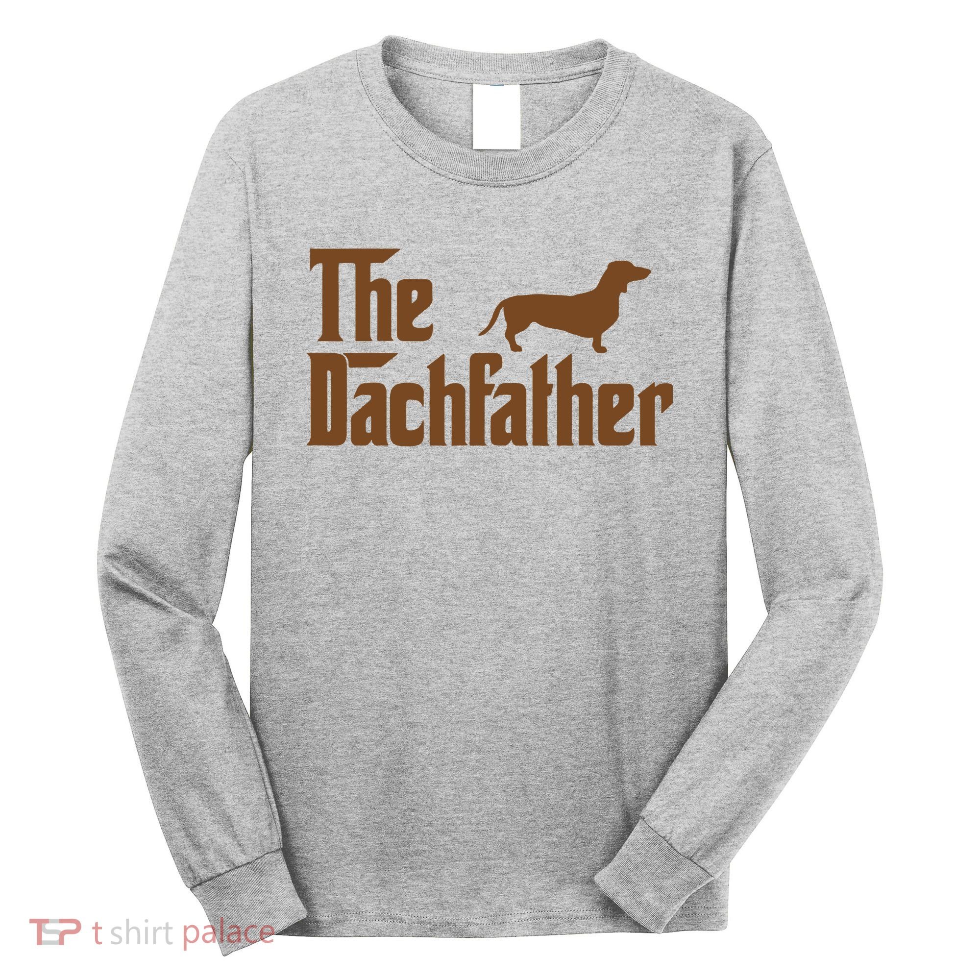 The Weiner Dog Father Funny Dachshund Long Sleeve Shirt