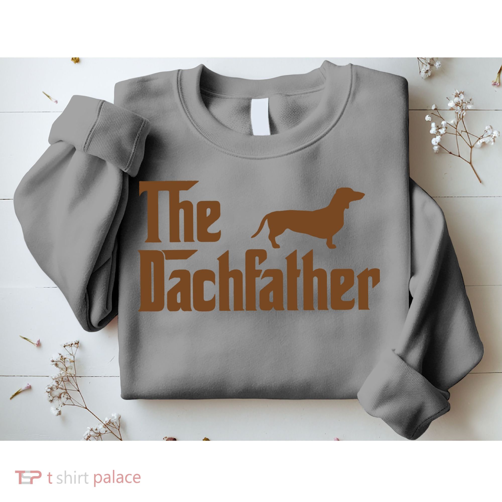 The Weiner Dog Father Funny Dachshund Sweatshirt