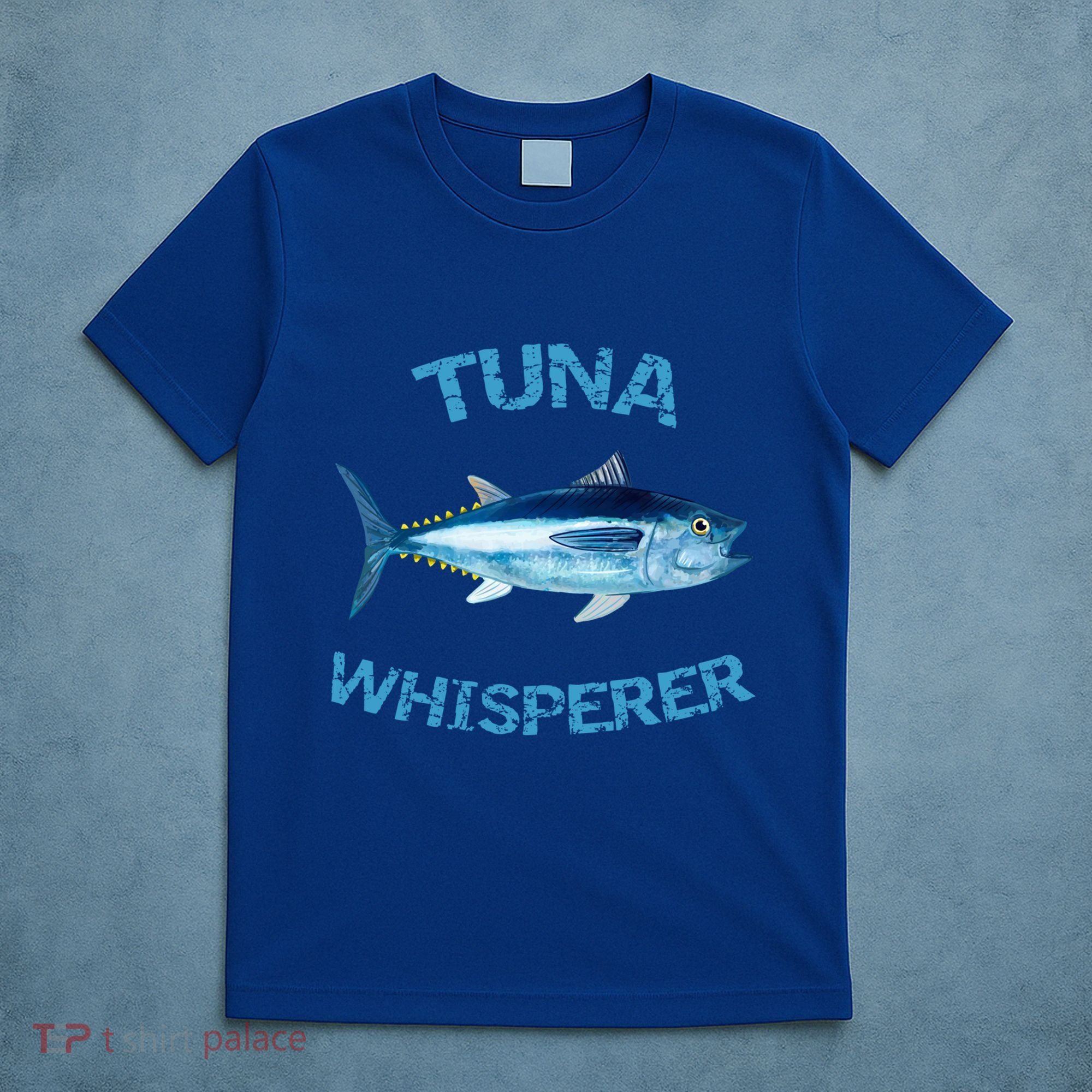 Tuna Whisperer Deep Sea Fishing Tuna Fish Bluefin Tuna Gift T-Shirt