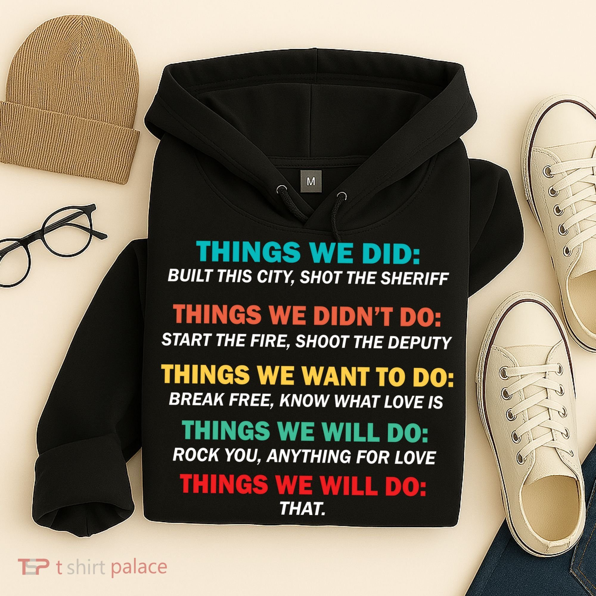 Things We Did Didn't Want Will Won't Do Hoodie