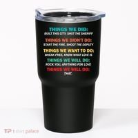 Things We Did Didn't Want Will Won't Do Tumbler thumb 0