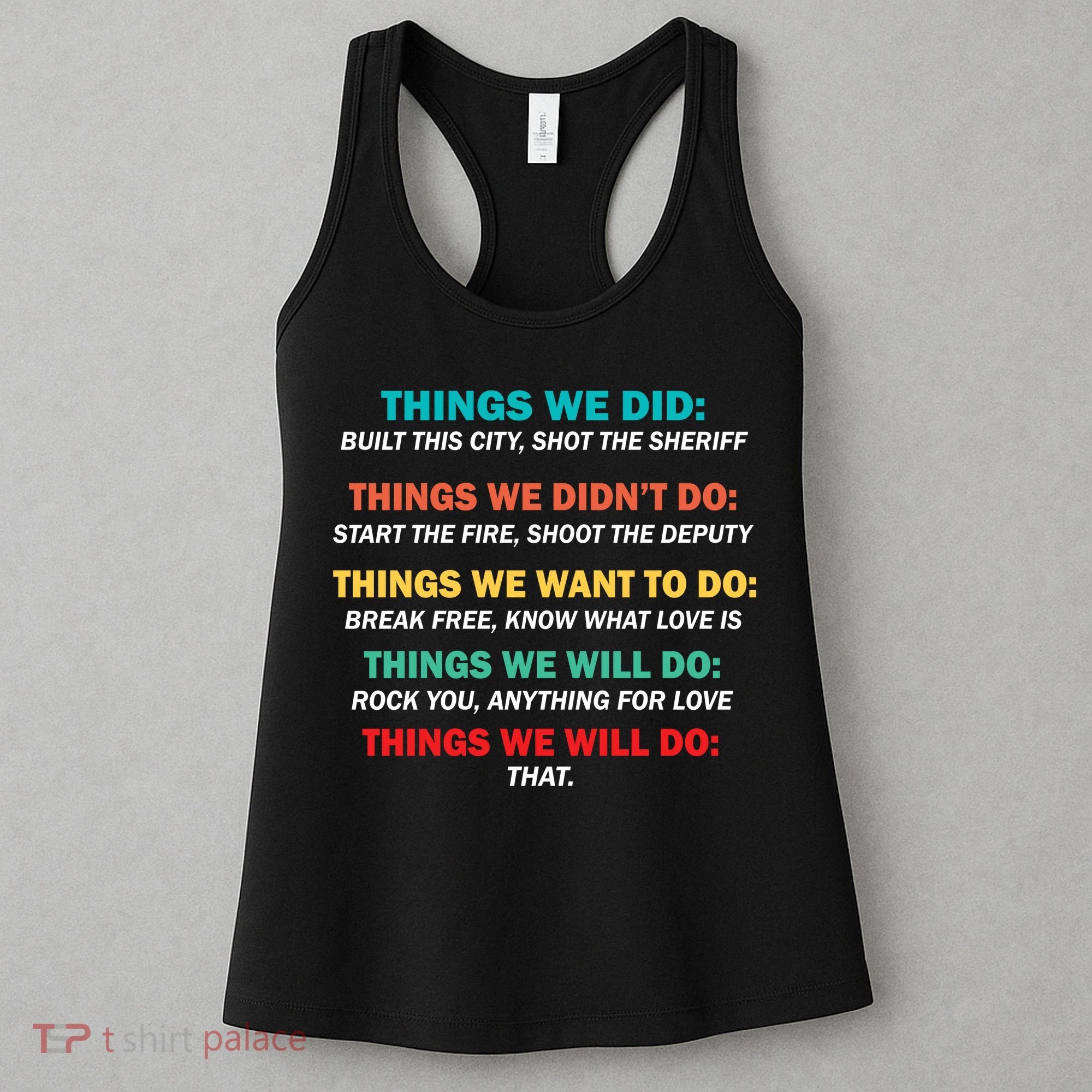 Things We Did Didn't Want Will Won't Do Women's Tank Top