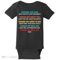 Things We Did Didn't Want Will Won't Do Baby Bodysuit thumb 0