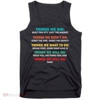 Things We Did Didn't Want Will Won't Do Tank Top thumb 0