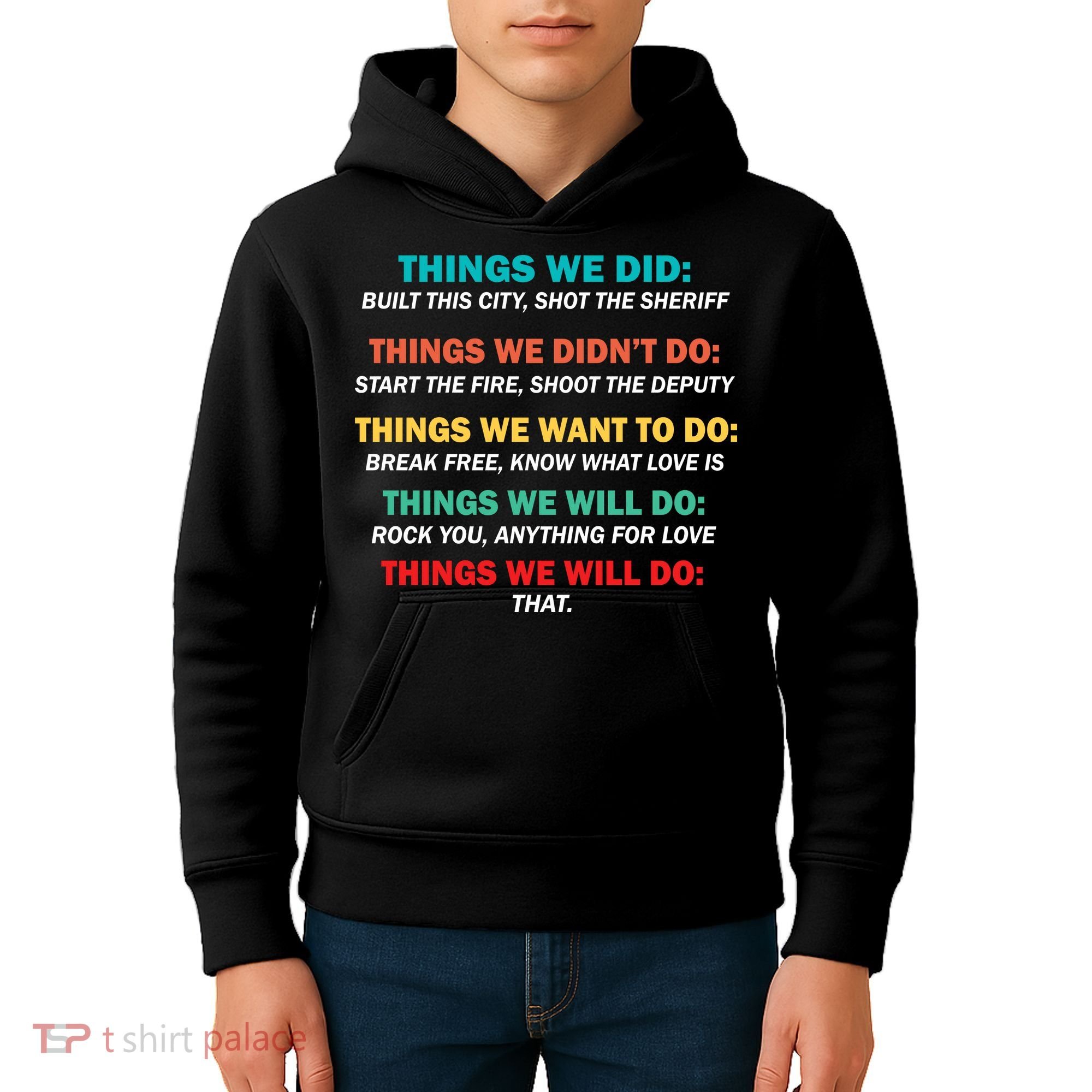 Things We Did Didn't Want Will Won't Do Kids Hoodie