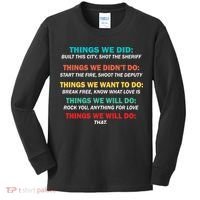 Things We Did Didn't Want Will Won't Do Kids Long Sleeve Shirt thumb 0