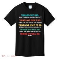 Things We Did Didn't Want Will Won't Do Kids T-Shirt thumb 0