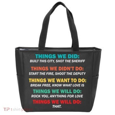 Things We Did Didn't Want Will Won't Do Tote Bag