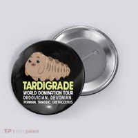 Tardigrade World Domination Tour Button thumb 0