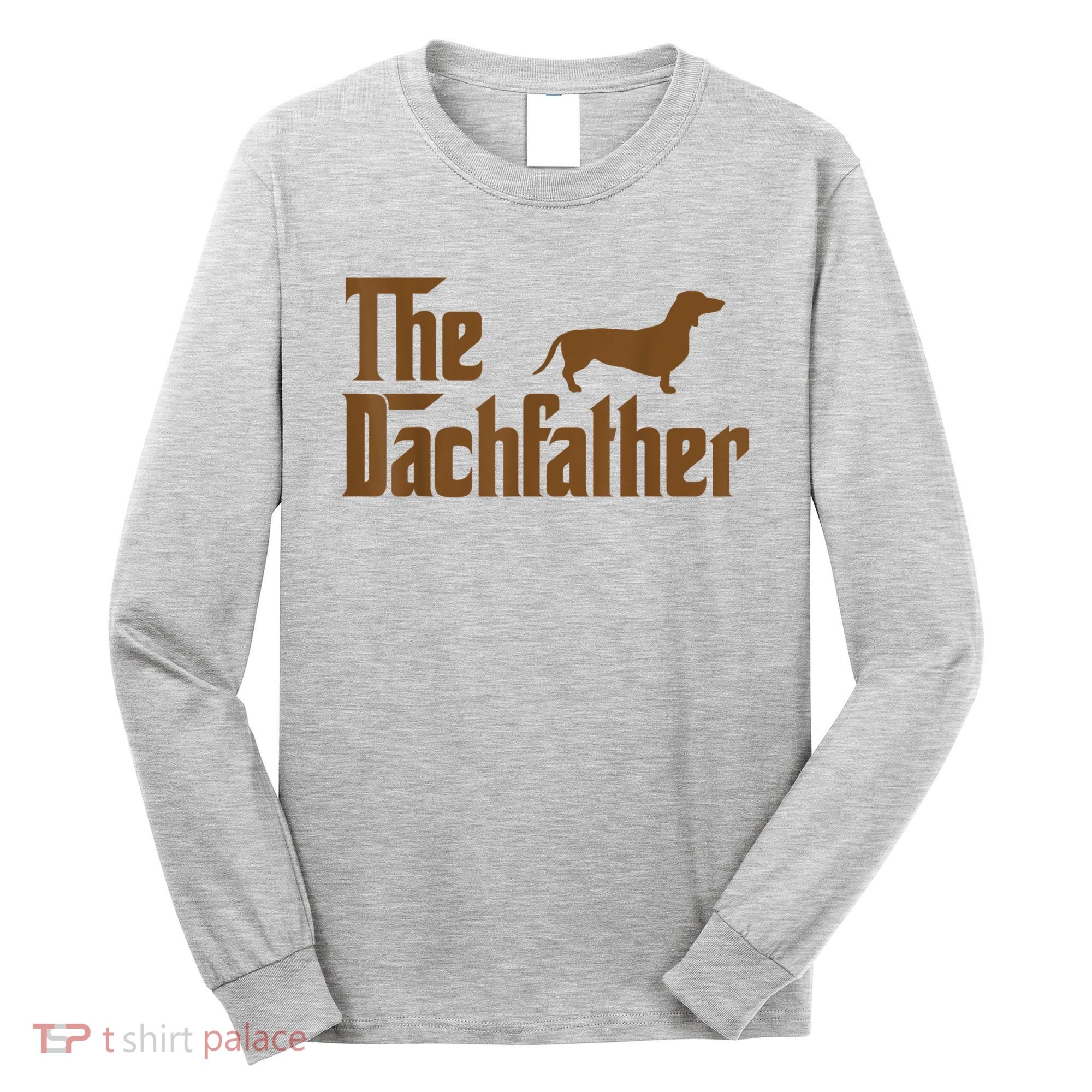 The Weiner Dog Father Funny Dachshund Long Sleeve Shirt