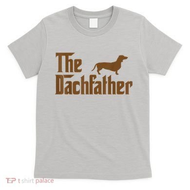 The Weiner Dog Father Funny Dachshund T-Shirt