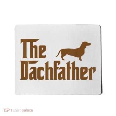 The Weiner Dog Father Funny Dachshund Mousepad