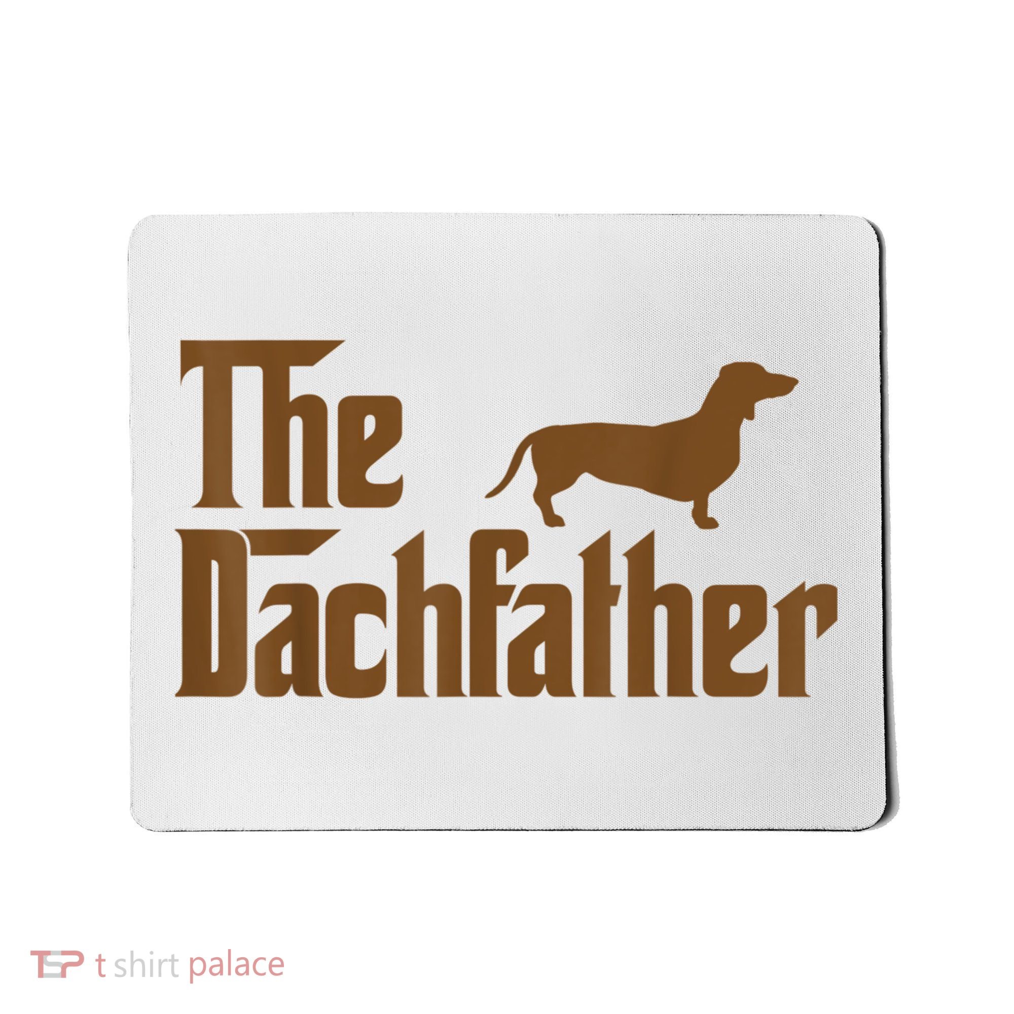 The Weiner Dog Father Funny Dachshund Mousepad