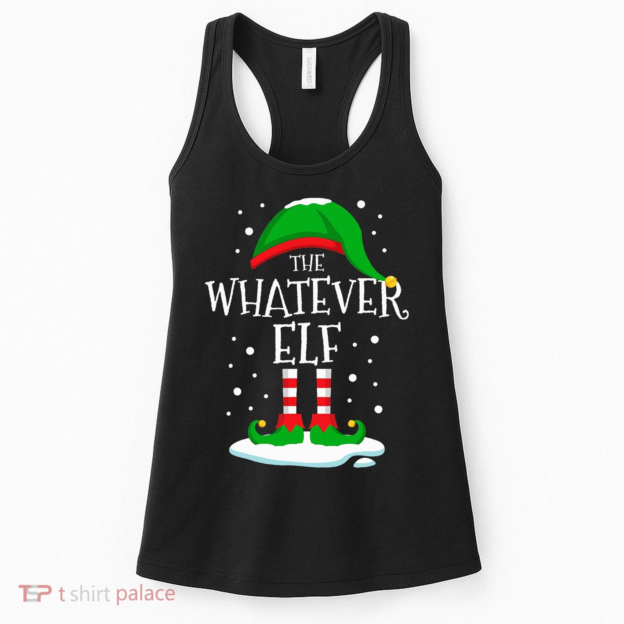 The Whatever Elf Christmas Family Matching Xmas Group Funny Women's Tank Top