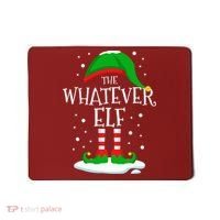 The Whatever Elf Christmas Family Matching Xmas Group Funny Mousepad thumb 0