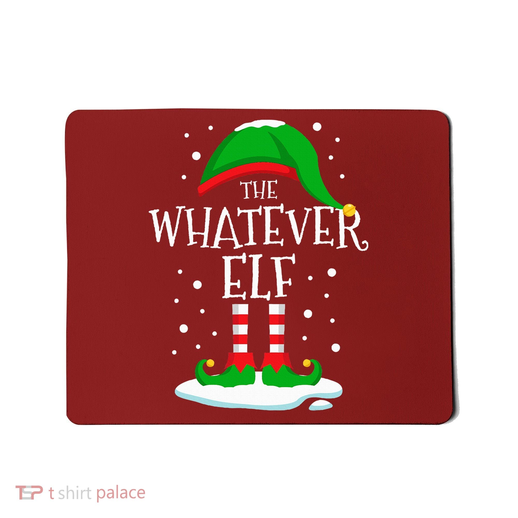 The Whatever Elf Christmas Family Matching Xmas Group Funny Mousepad