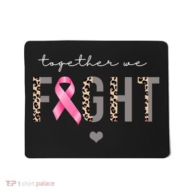 Together We Fight Breast Cancer Awareness Leopard Mousepad