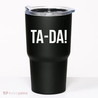 TaDa! With Funny Sayings For Magicians Party Tricks Tumbler thumb 0