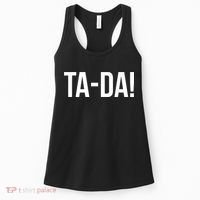 TaDa! With Funny Sayings For Magicians Party Tricks Women's Tank Top thumb 0