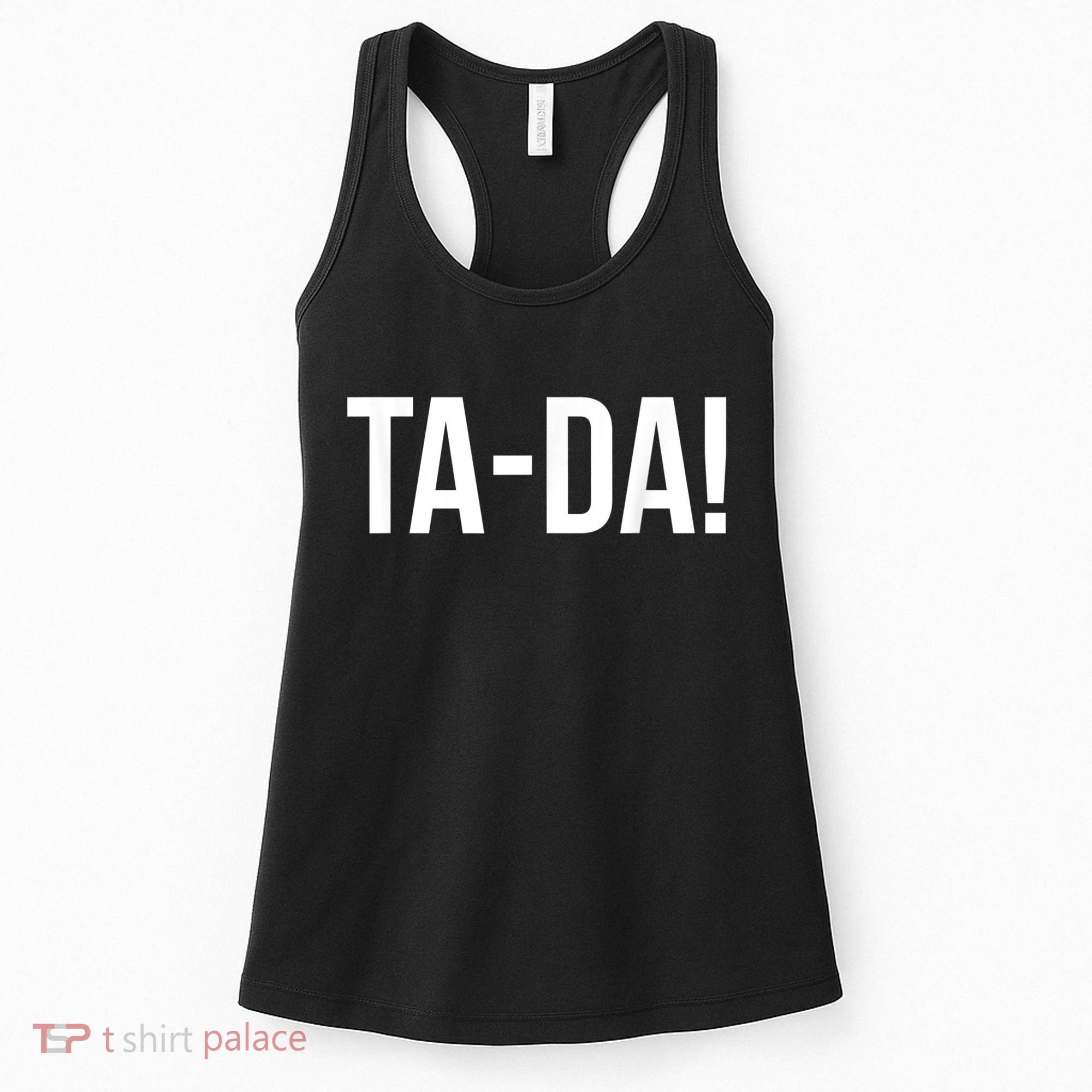 TaDa! With Funny Sayings For Magicians Party Tricks Women's Tank Top