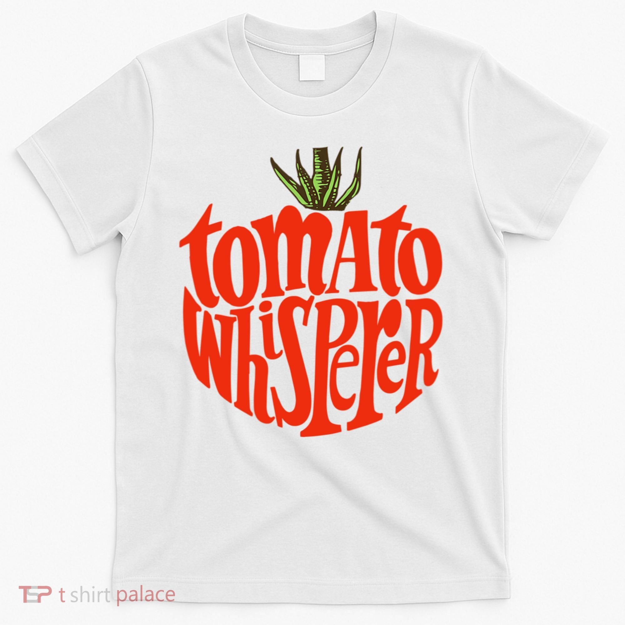 Tomato Whisperer For Gardening Enthusiasts T-Shirt