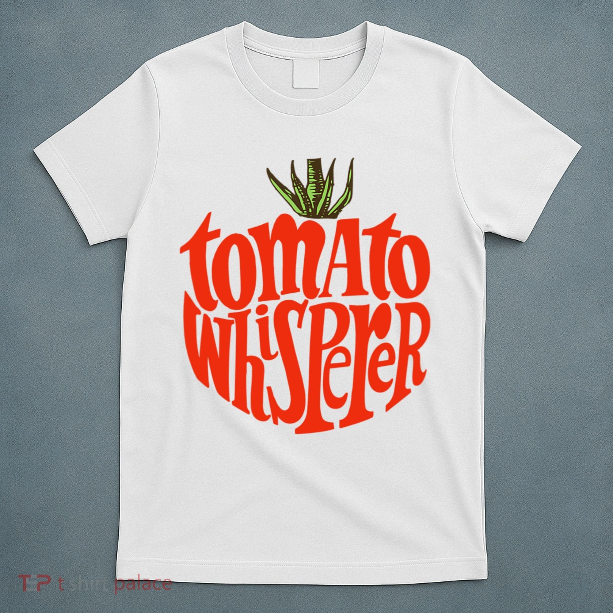 Tomato Whisperer For Gardening Enthusiasts T-Shirt