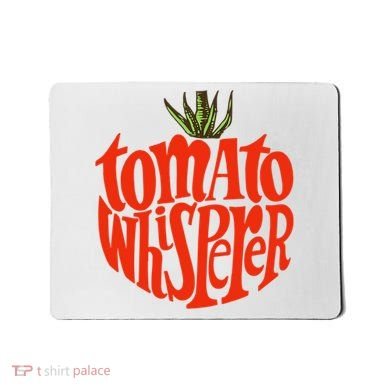 Tomato Whisperer For Gardening Enthusiasts Mousepad