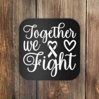 Together We Fight Breast Cancer Awareness Coaster thumb 0