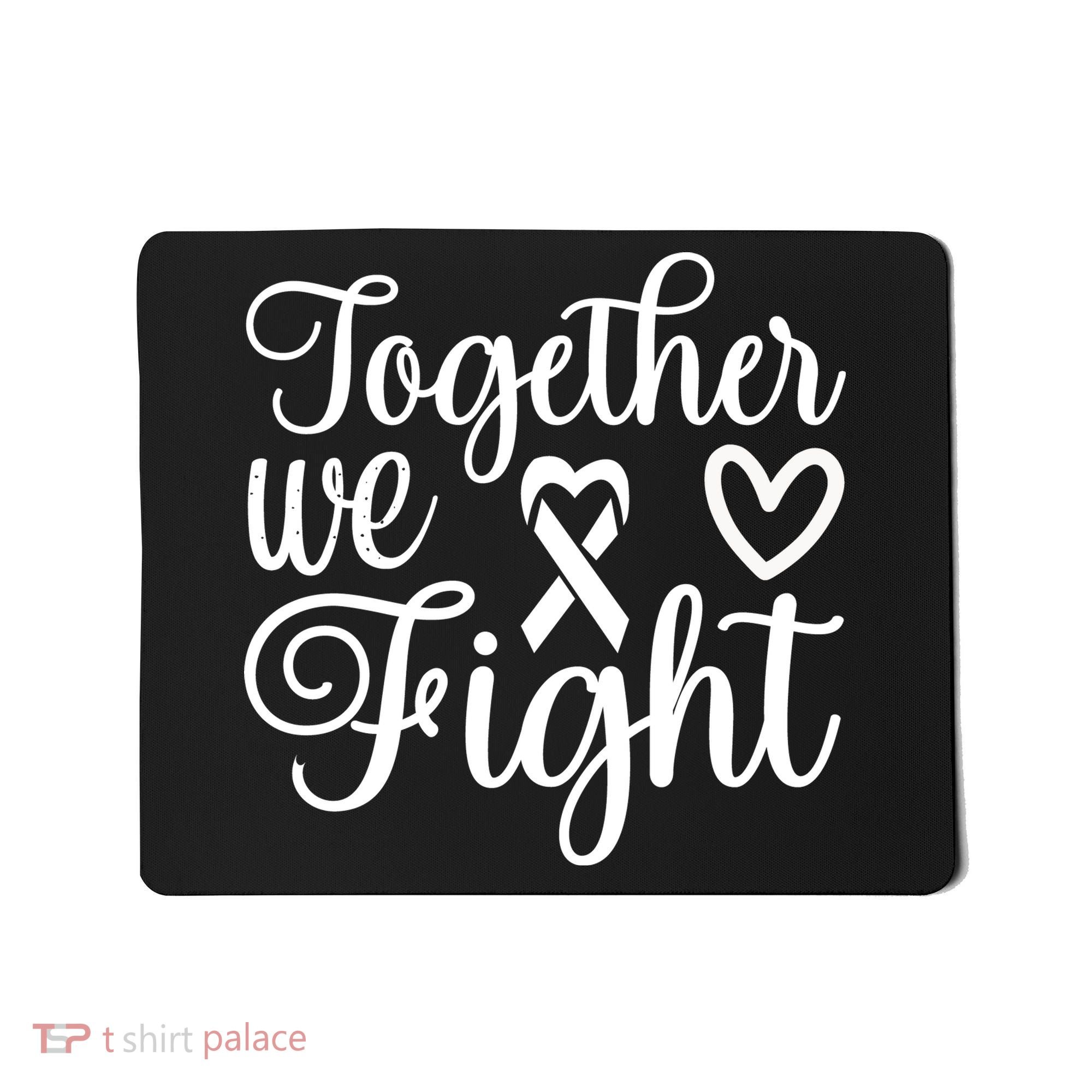 Together We Fight Breast Cancer Awareness Mousepad