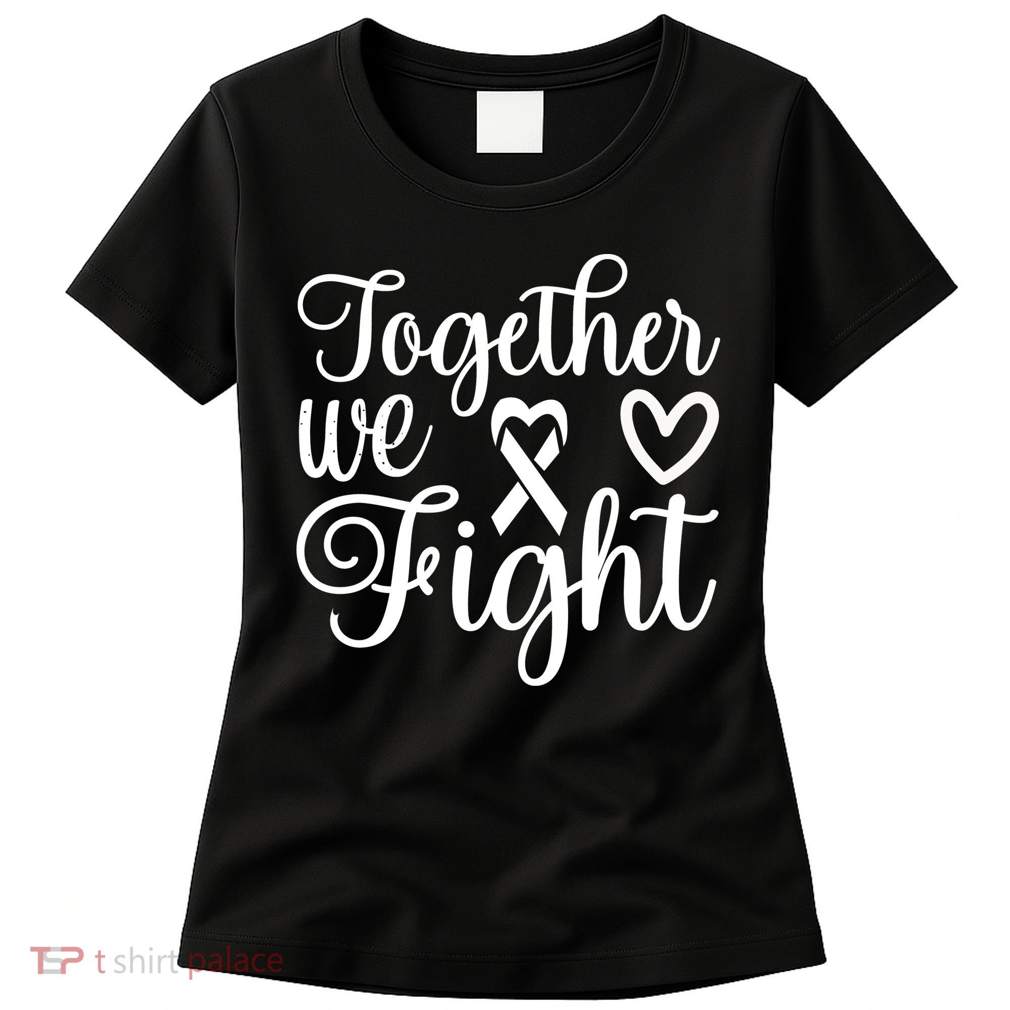 Together We Fight Breast Cancer Awareness Women's T-Shirt