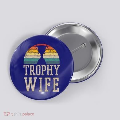Trophy Wife Funny Vintage Wedding Anniversary Button
