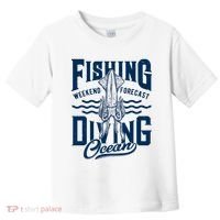 The Weekend Forecast Is Ocean Fishing And Diving Toddler T-Shirt thumb 0