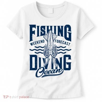 The Weekend Forecast Is Ocean Fishing And Diving Women's T-Shirt