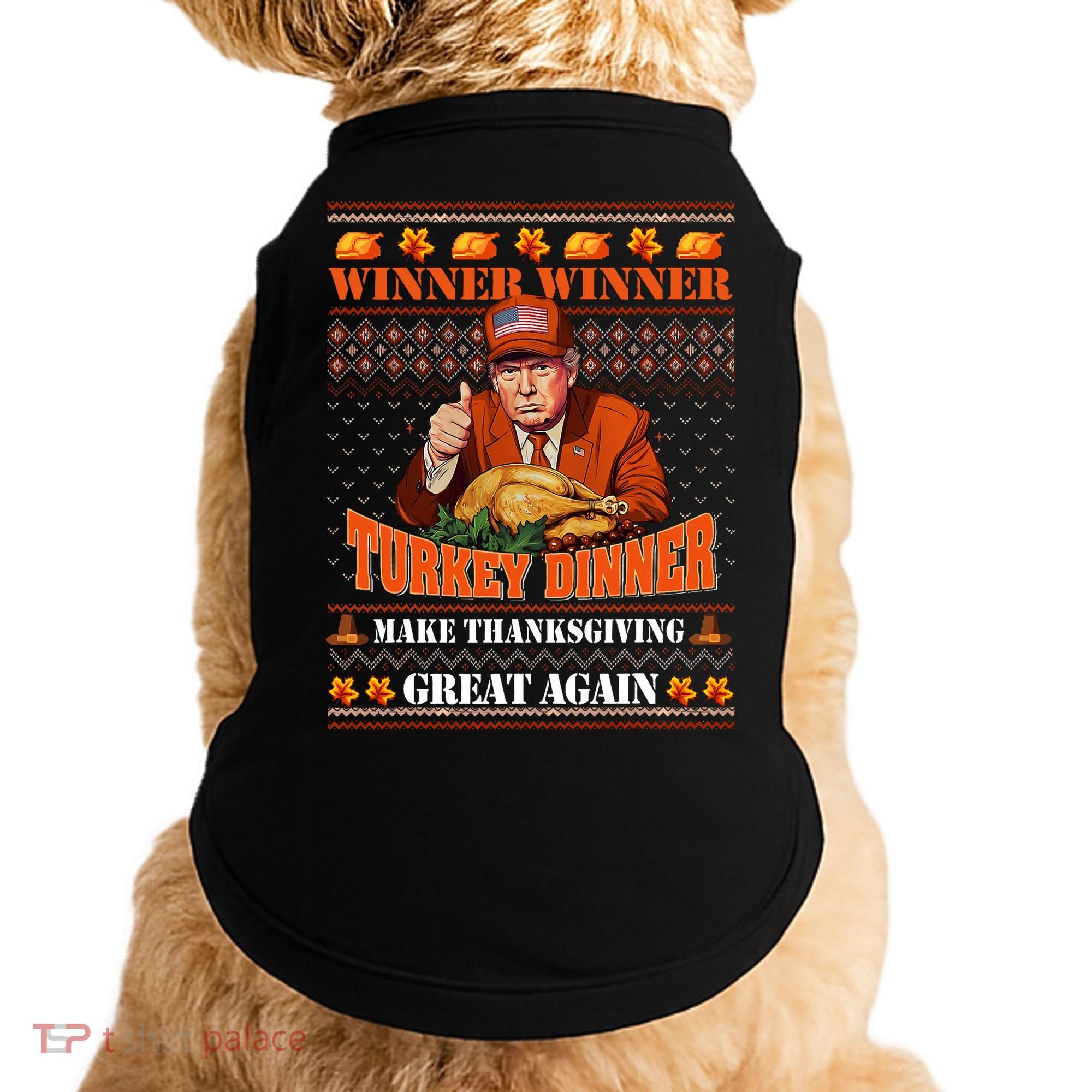 Trump Winner Funny Winner Turkey Dinner Thanksgiving Ugly Doggie Tank