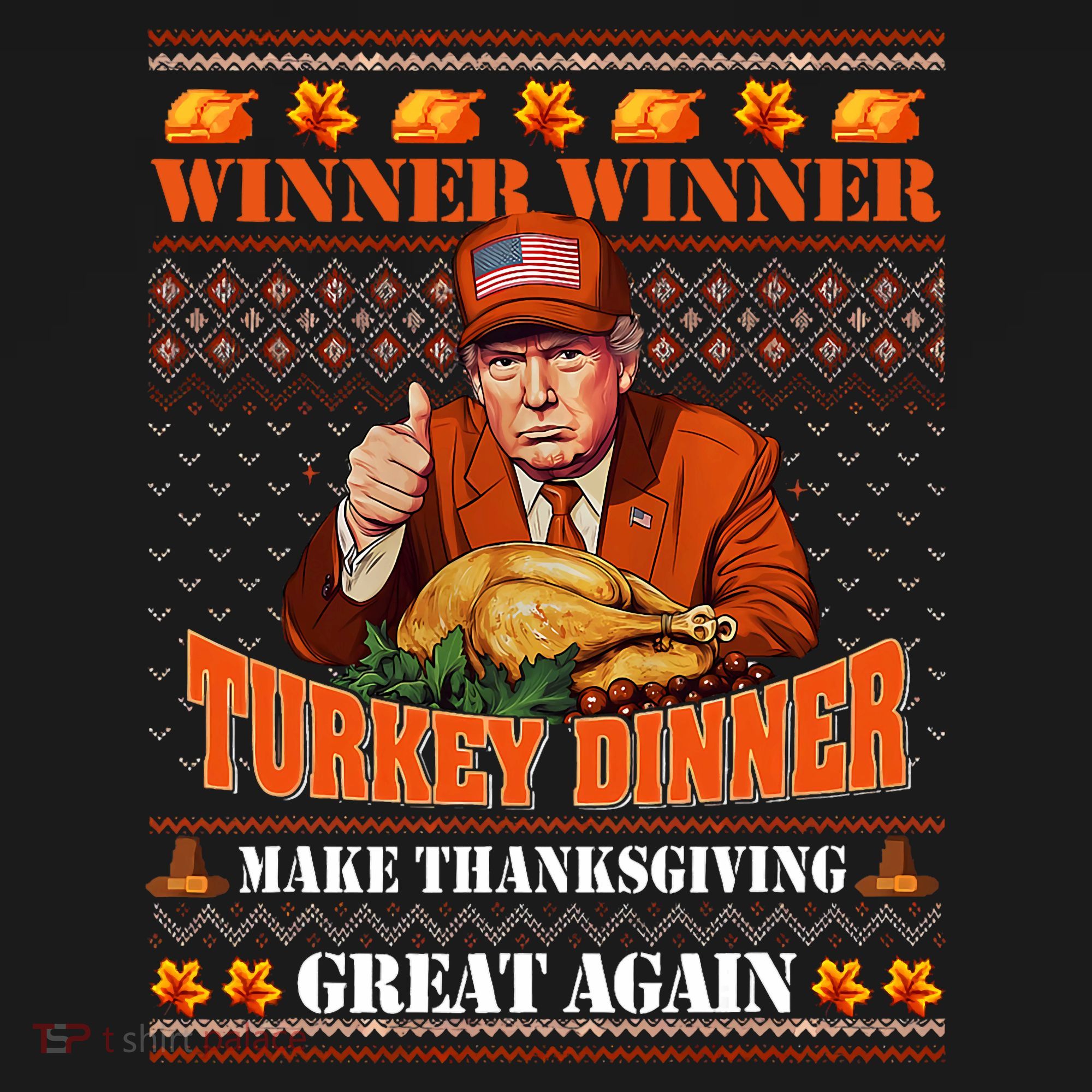 Trump Winner Funny Winner Turkey Dinner Thanksgiving Ugly Hoodie