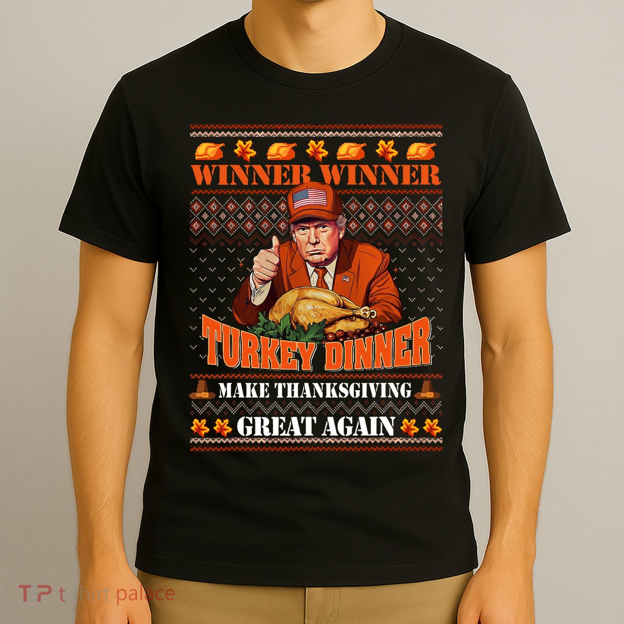 Trump Winner Funny Winner Turkey Dinner Thanksgiving Ugly T-Shirt
