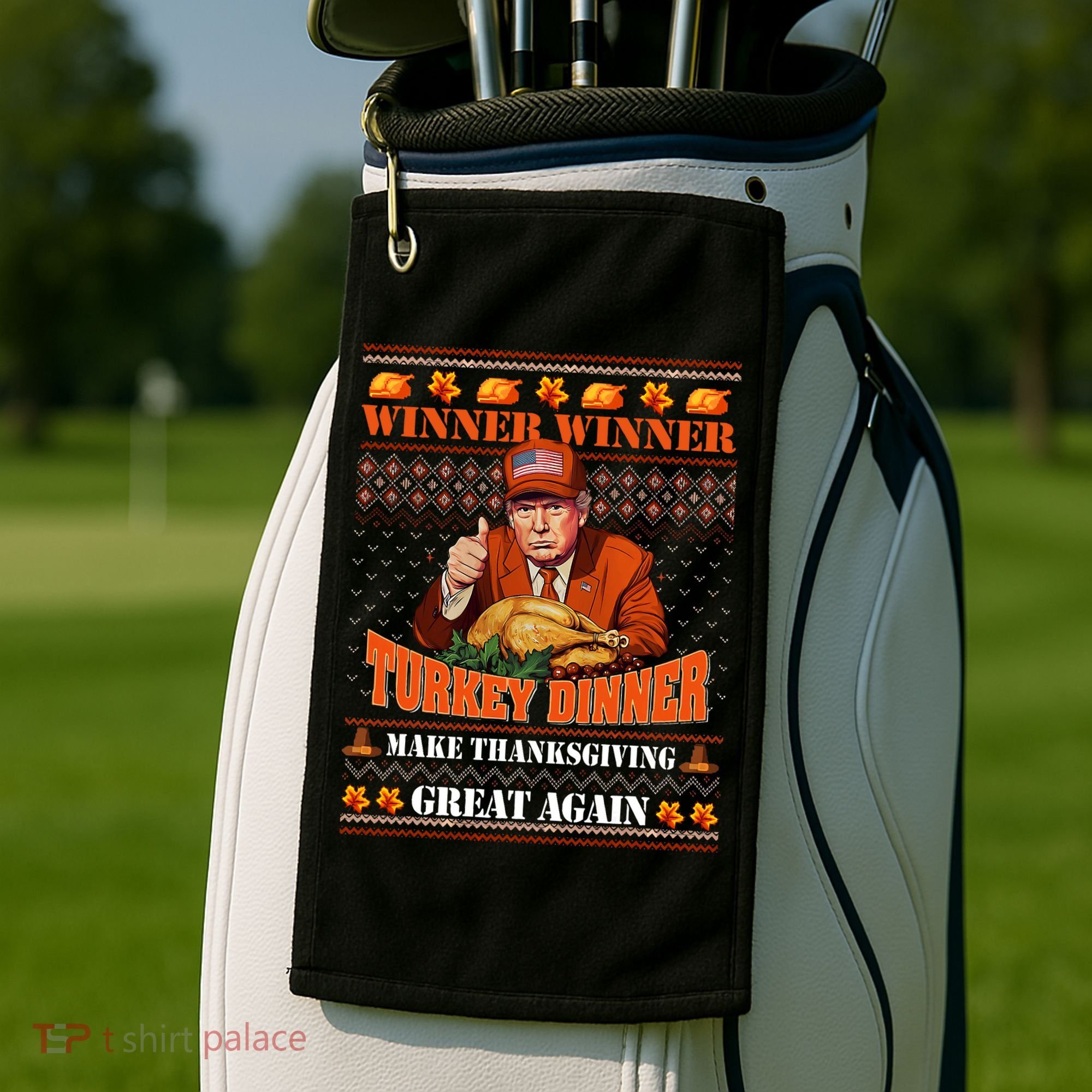 Trump Winner Funny Winner Turkey Dinner Thanksgiving Ugly Golf Towel