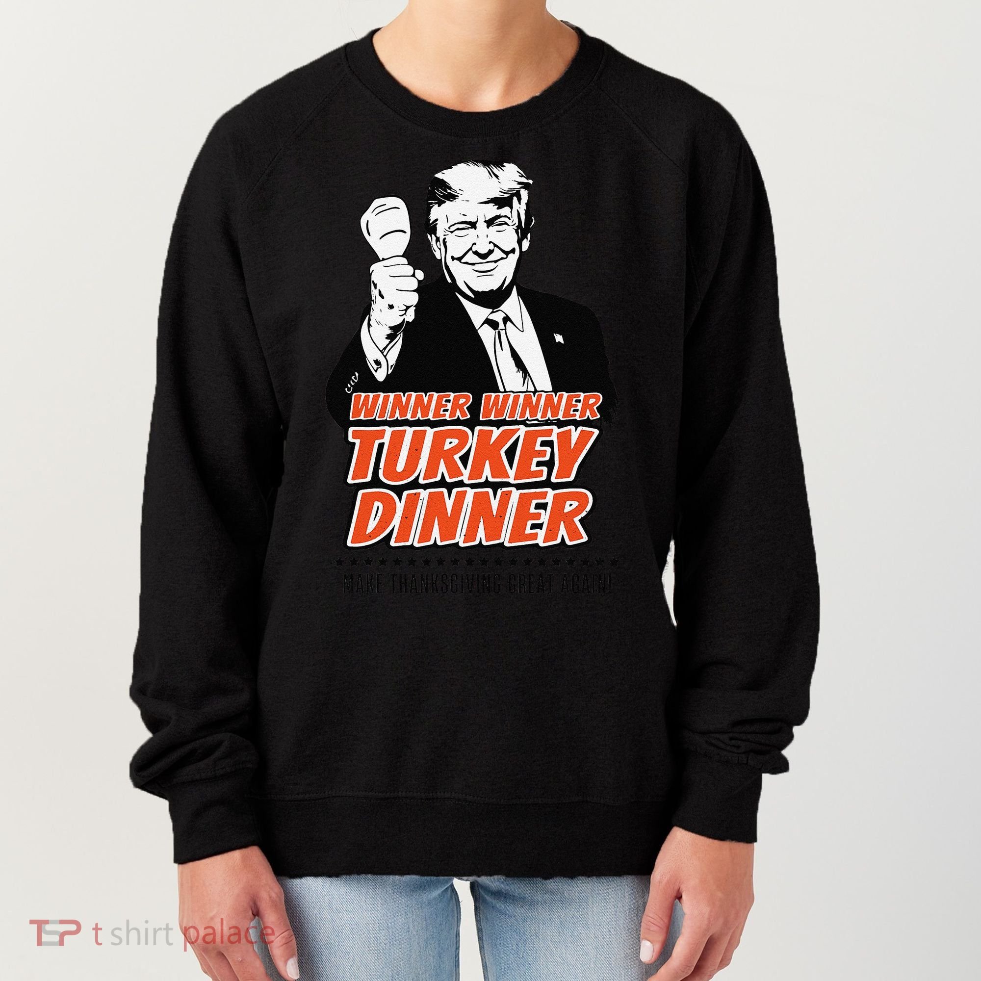 Trump Winner Funny Winner Turkey Dinner Thanksgiving Women's Sweatshirt